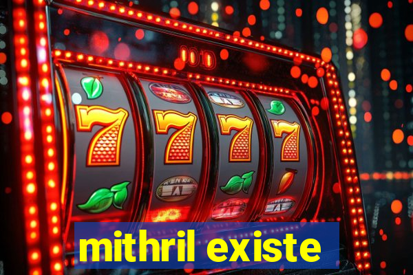 mithril existe